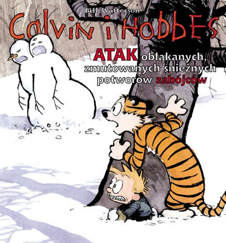 Kniha Calvin i Hobbes Atak obłąkanych,zmutowanych,śnieżnych potworów zabójców 