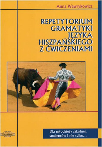 Kniha Repetytorium gramatyki języka hiszpańskiego z ćwiczeniami Anna Wawrykowicz