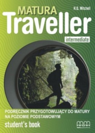 Kniha Matura Traveller Intermediate SB H.Q. Mitchell