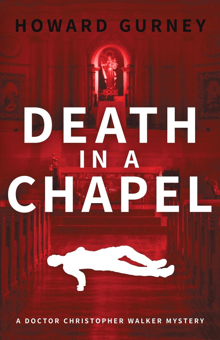 Book Death in a Chapel Howard Gurney