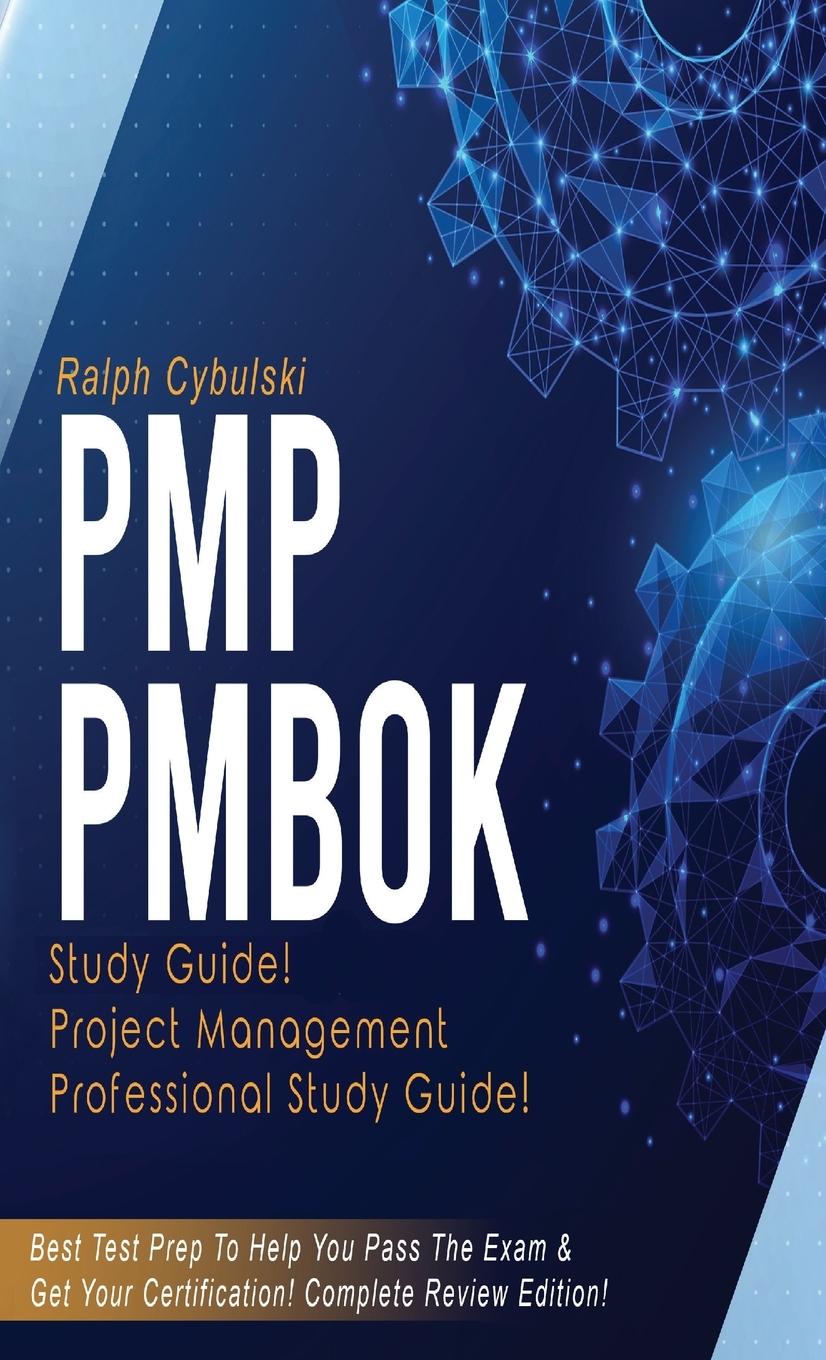 Könyv PMP PMBOK Study Guide! Project Management Professional Exam Study Guide! Best Test Prep to Help You Pass the Exam! Complete Review Edition! 