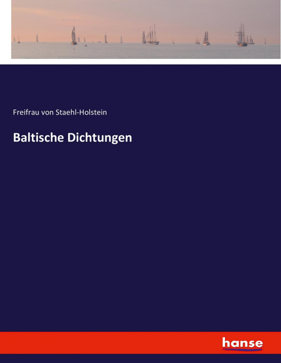 Knjiga Baltische Dichtungen Freifrau von Staehl-Holstein