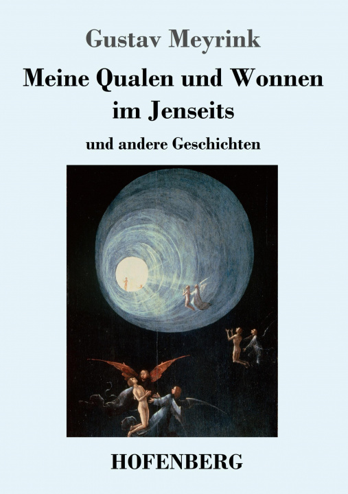 Knjiga Meine Qualen und Wonnen im Jenseits Gustav Meyrink