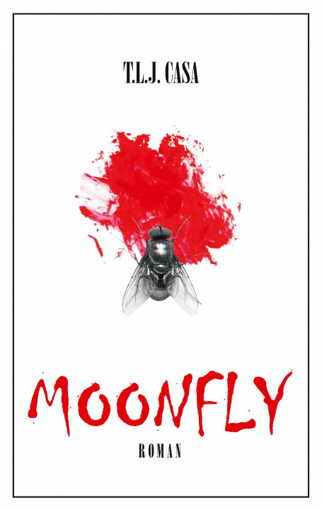 Knjiga Moonfly T. L. J. Casa