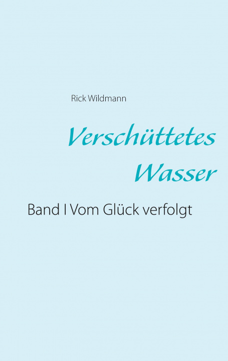 Knjiga Verschuttetes Wasser Rick Wildmann