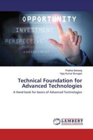 Knjiga Technical Foundation for Advanced Technologies Vijay Kumar Burugari