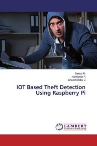 Knjiga IOT Based Theft Detection Using Raspberry Pi Harikumar R.