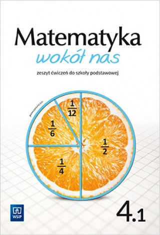 Книга Matematyka wokół nas zeszyt ćwiczeń dla klasy 4 część 1 szkoły podstawowej 177761 Helena Lewicka