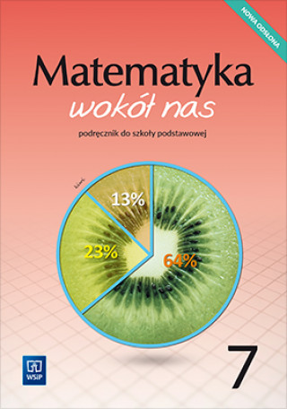 Kniha Matematyka wokół nas podręcznik dla klasy 7 szkoły podstawowej 177760 Anna Drążek