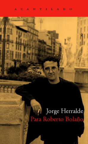 Kniha Para Roberto Bolaño JORGE HERRALDE