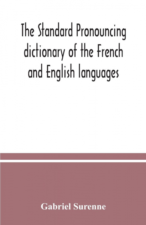Книга standard pronouncing dictionary of the French and English languages 