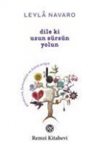 Knjiga Dile Ki Uzun Sürsün Yolun 