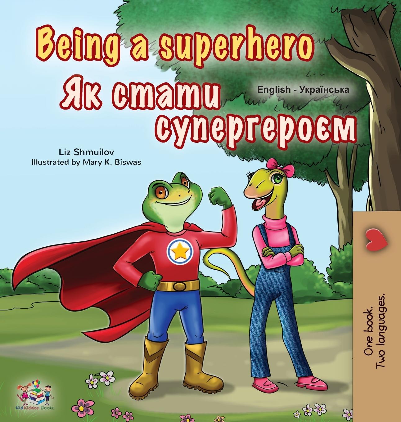 Carte Being a Superhero (English Ukrainian Bilingual Book for Children) Kidkiddos Books