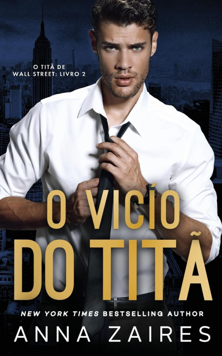 Kniha O Vicio do Tita (O Tita de Wall Street Livro 2) Dima Zales