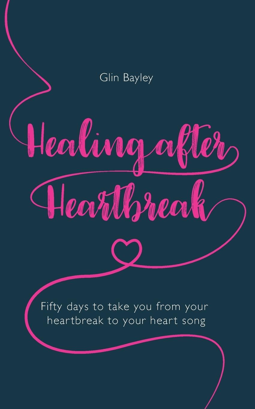 Libro Healing After Heartbreak Glin Bayley