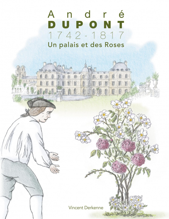 Книга André Dupont (1742-1817) - Un palais et des Roses 