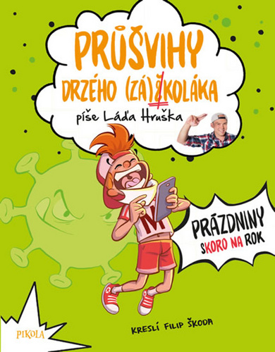 Kniha Průšvihy drzého záškoláka Láďa Hruška