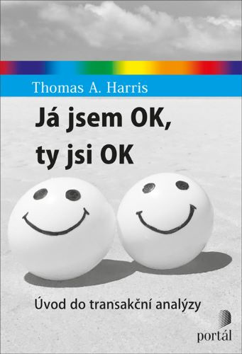 Kniha Já jsem OK, ty jsi OK Thomas A. Harris