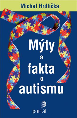 Knjiga Mýty a fakta o autismu Michal Hrdlička