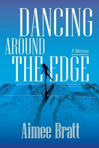 Könyv Dancing Around the Edge: A Memoir 