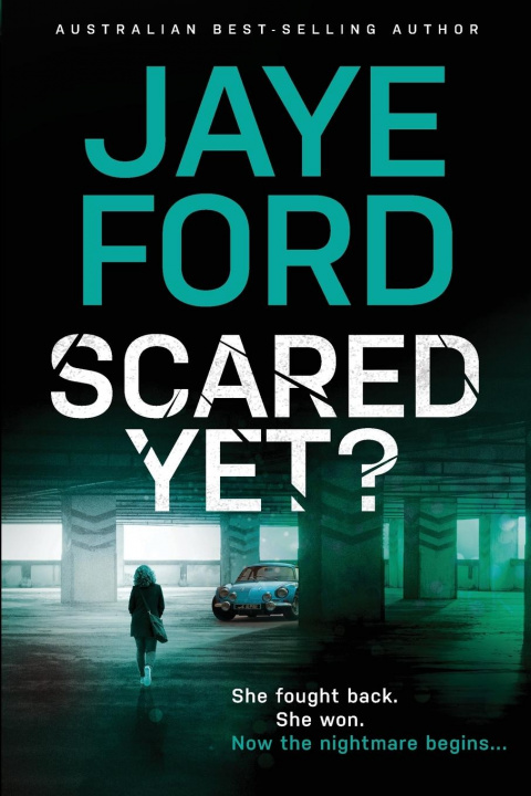 Könyv Scared Yet? Ford Jaye