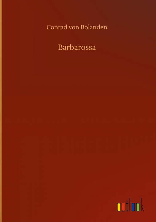 Knjiga Barbarossa Conrad Von Bolanden