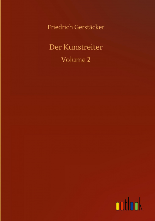Knjiga Der Kunstreiter Friedrich Gerstäcker