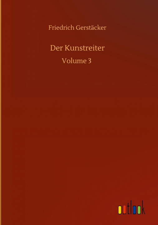 Knjiga Der Kunstreiter Friedrich Gerstäcker