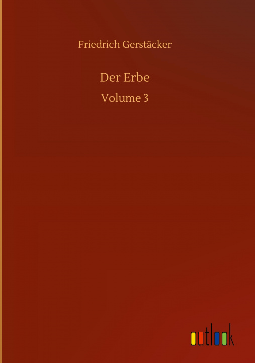 Book Der Erbe Friedrich Gerstäcker