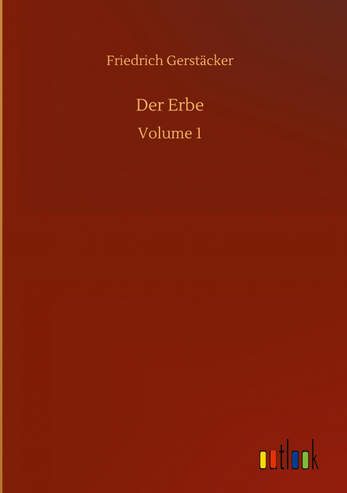 Knjiga Der Erbe Friedrich Gerstäcker