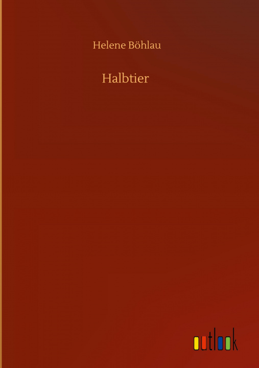Knjiga Halbtier Helene Böhlau