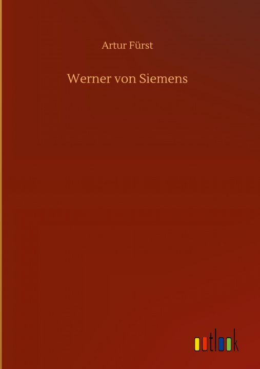 Kniha Werner von Siemens 
