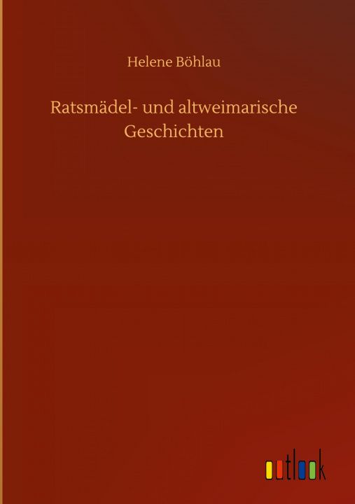 Книга Ratsmadel- und altweimarische Geschichten 