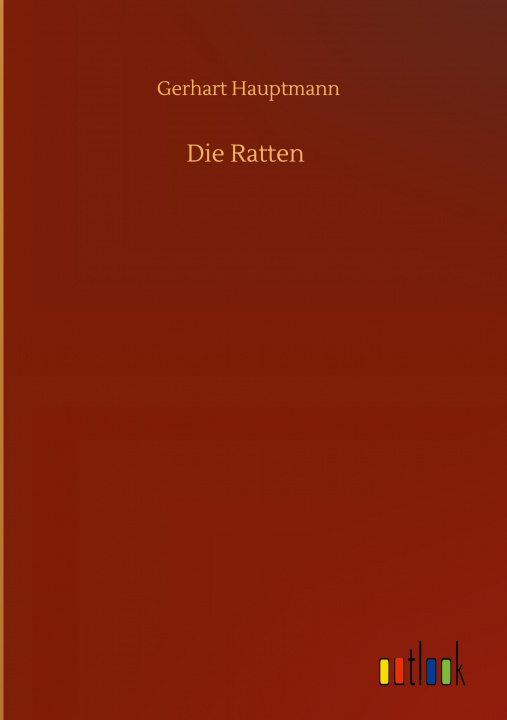 Knjiga Die Ratten Gerhart Hauptmann