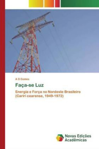 Knjiga Faca-se Luz A D Gomes