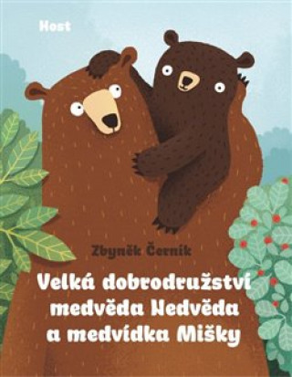 Kniha Velká dobrodružství medvěda Nedvěda a medvídka Mišky Zbyněk Černík