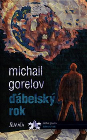 Knjiga Ďábelský rok Michail Michajlovič Gorelov