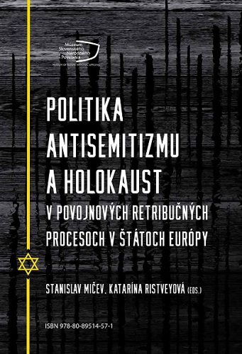 Carte Politika antisemitizmu a holokaust v povojnových retribučných procesoch v štátoch Európy Stanislav Mičev