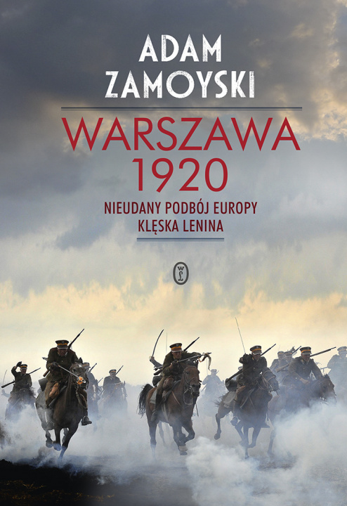 Kniha Warszawa 1920. Nieudany podbój Europy. Klęska Lenina Adam Zamoyski