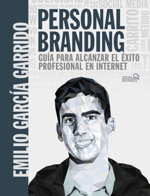 Audio Personal Branding. Guía para alcanzar el éxito profesional en Internet EMILIO GARCIA GARRIDO