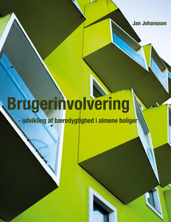 Kniha Brugerinvolvering - udvikling af baeredygtighed i almene boliger 