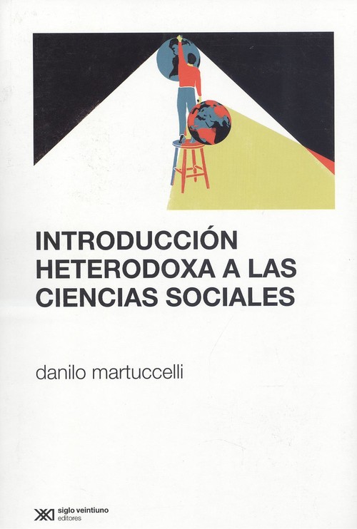 Kniha INTRODUCCIÓN HETERODOXA A LAS CIENCIAS SOCIALES DANILO MARTUCCELLI
