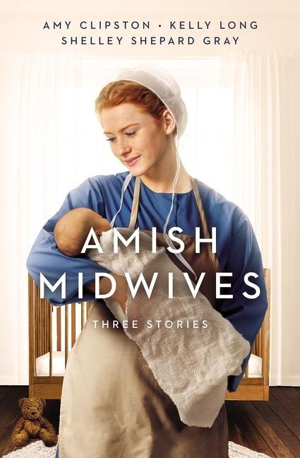 Kniha Amish Midwives Shelley Shepard Gray