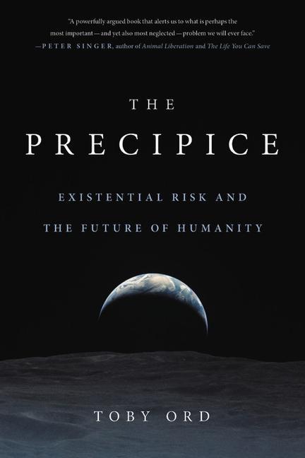 Książka The Precipice : Existential Risk and the Future of Humanity Toby Ord