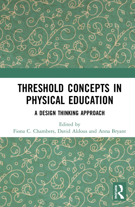 Könyv Threshold Concepts in Physical Education 