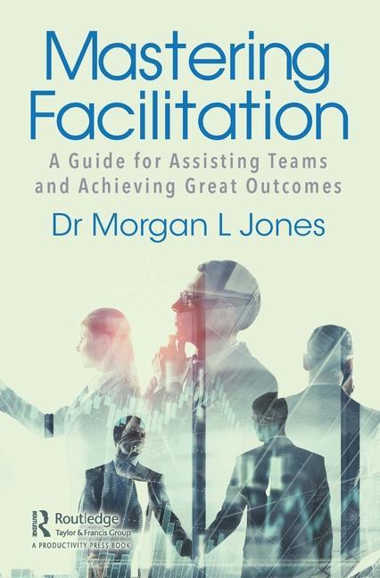 Carte Mastering Facilitation Morgan L Jones