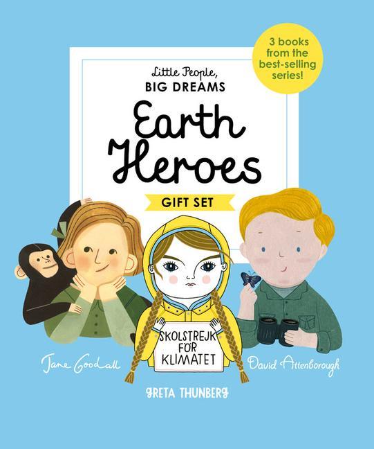 Kniha Little People, Big Dreams: Earth Heroes: 3 Books from the Best-Selling Series! Jane Goodall - Greta Thunberg - David Attenborough Anke Weckmann