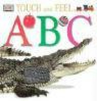Knjiga TOUCH AND FEEL ABC DK