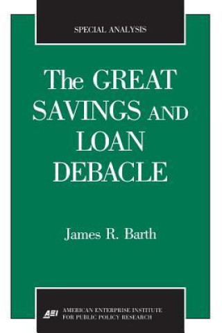 Książka Great Savings and Loan Debacle James R. Barth