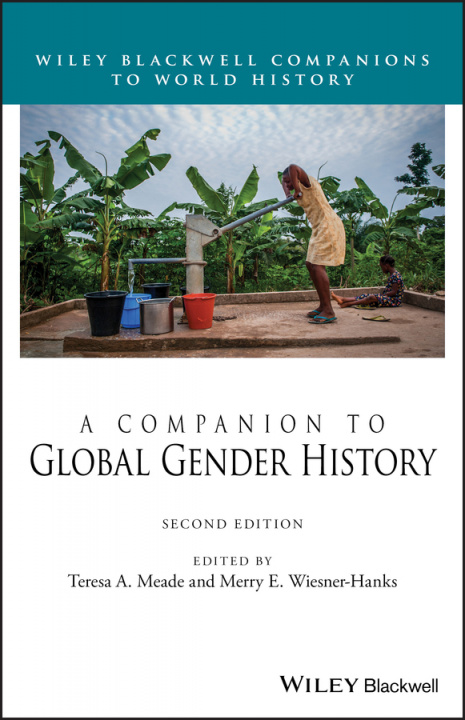Könyv Companion to Global Gender History, Second Edition Teresa A. Meade